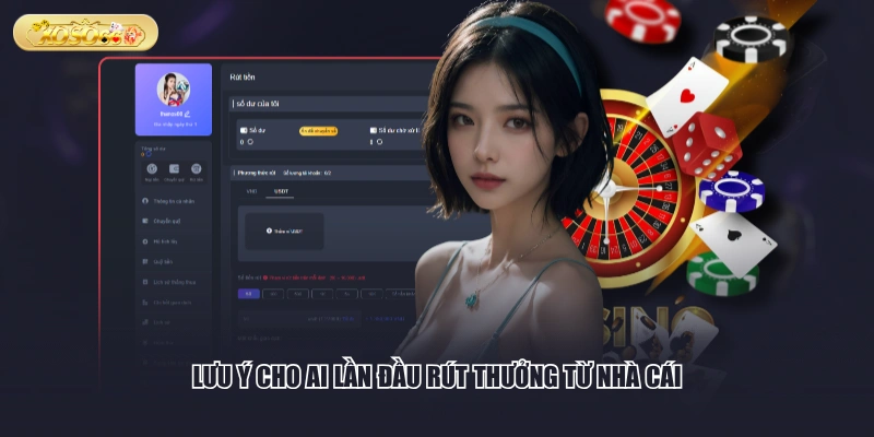 Lưu ý cho ai lần đầu rút thưởng từ nhà cái
