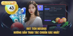 Rút Tiền XOSO66 - Hướng Dẫn Thao Tác Chuẩn Xác Nhất